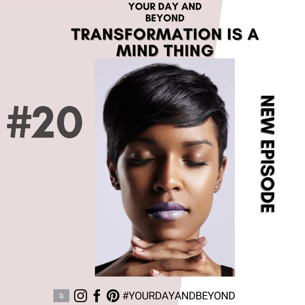 Transformation is the Mind Thing
